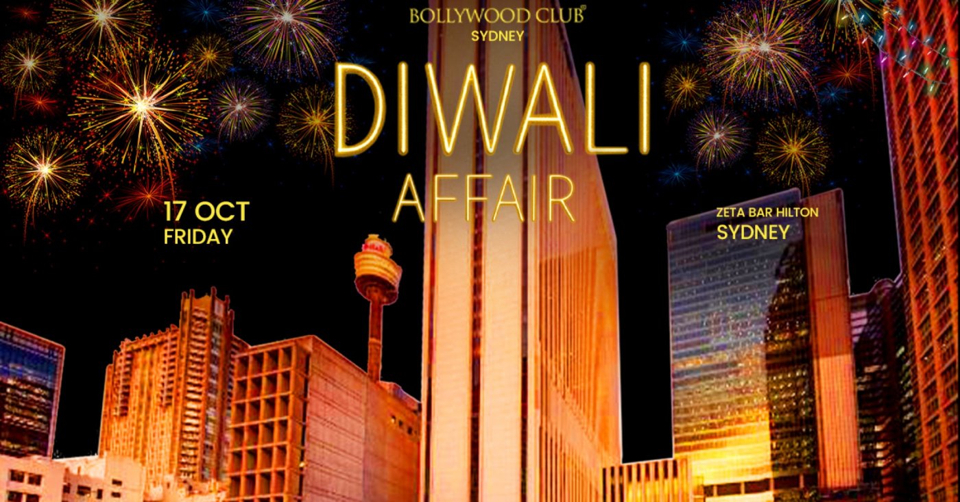 Bollywood Club Presents DIWALI AFFAIR at Zeta Bar Hilton, Sydney