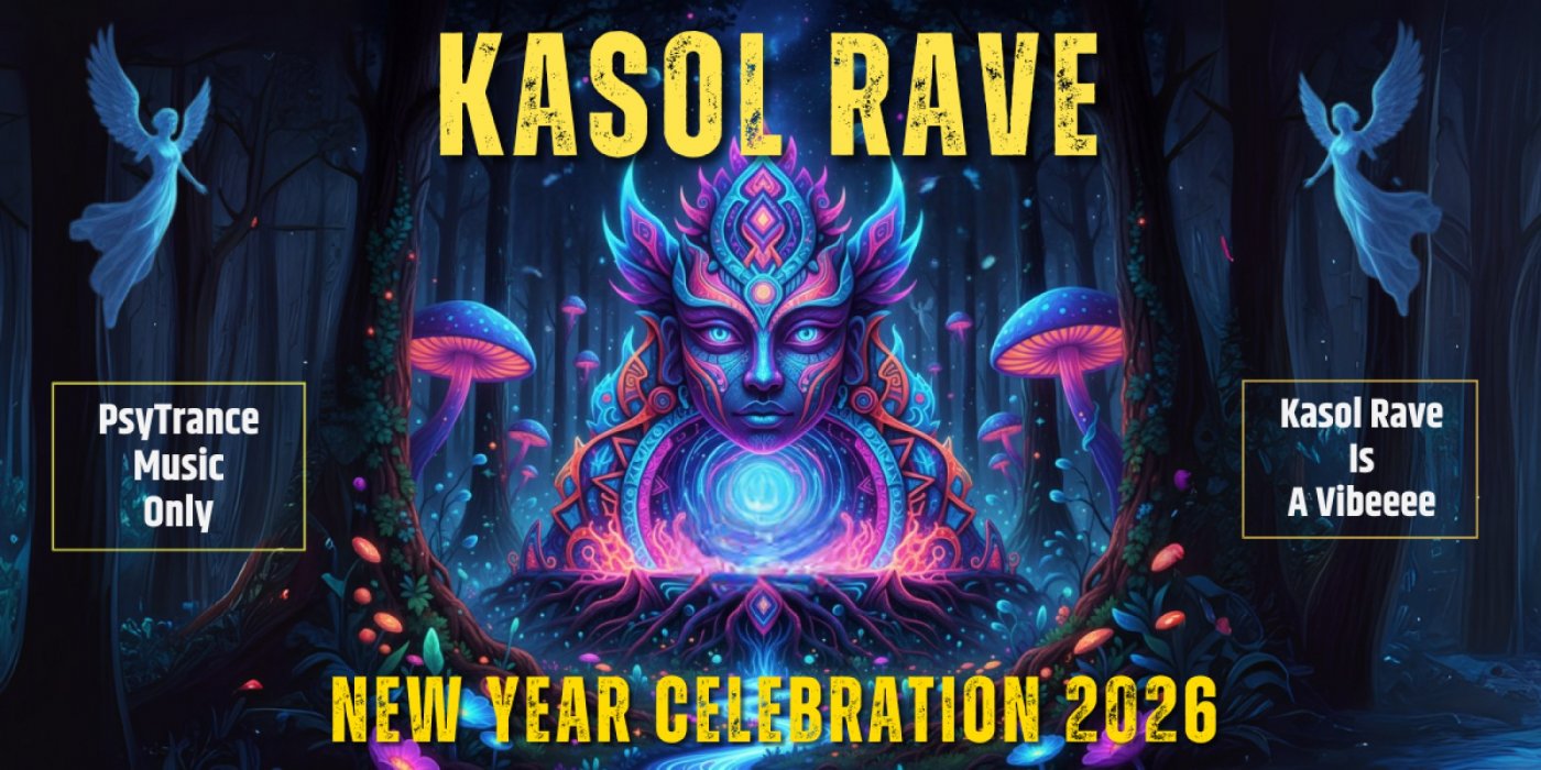 KASOL RAVE NEW YEAR CELEBRATION