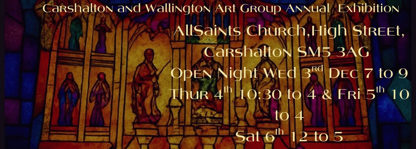 Annual Art Exhibition 2025 \u2013 Carshalton & Wallington Artists at All Saints Church