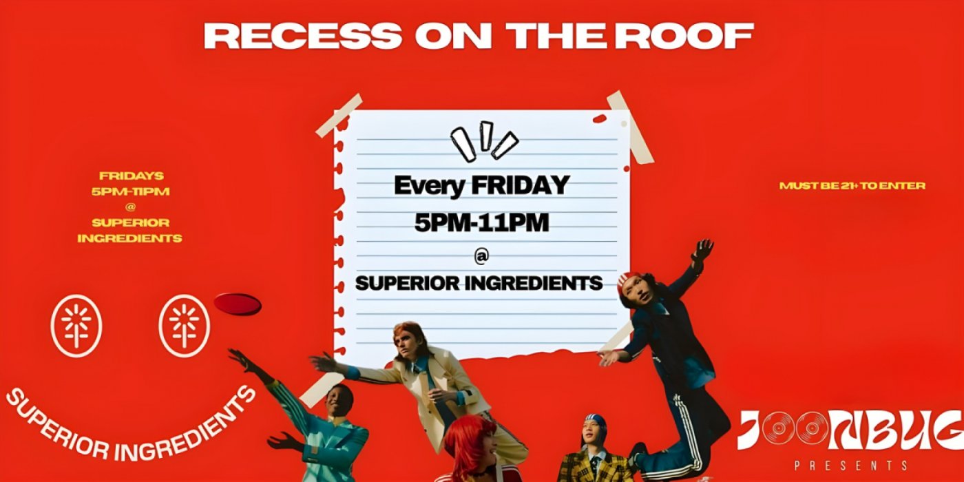 Recess On The Roof @ Superior Ingredients RoofTop