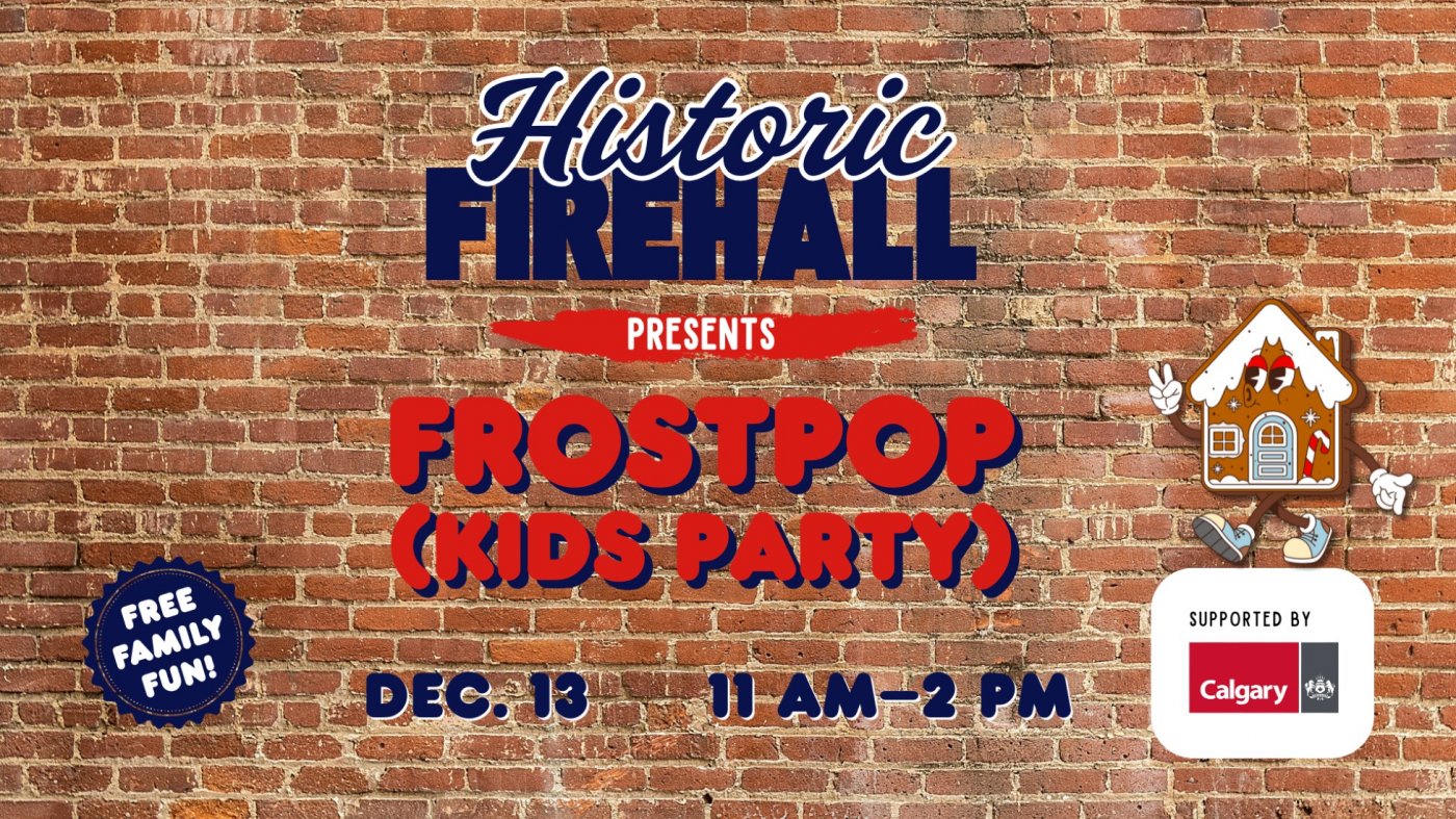 Frost Pop presented by The Historic Firehall