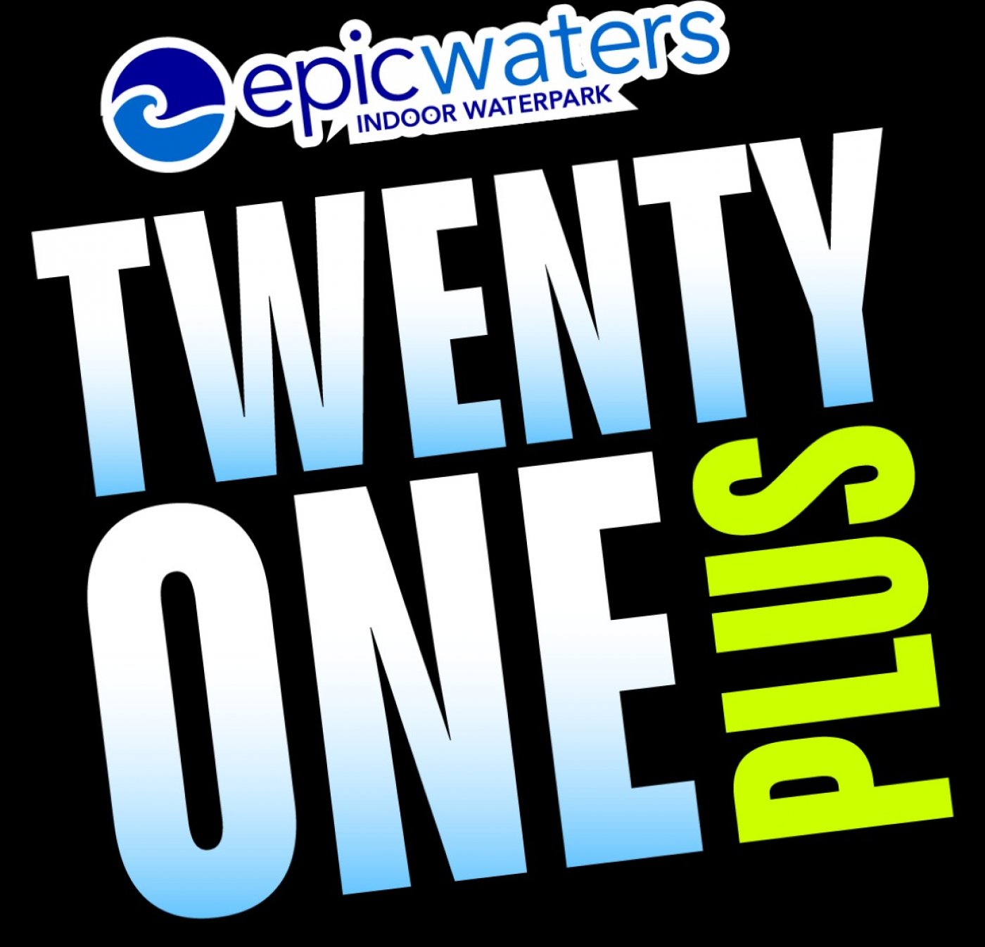 Epic Waters 21+ Night