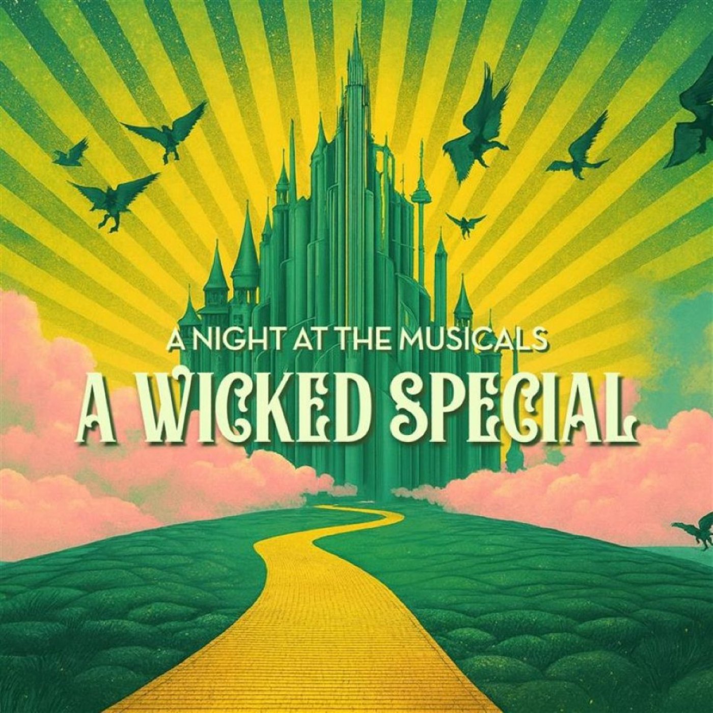 A Night at The Musicals - A Wicked Special