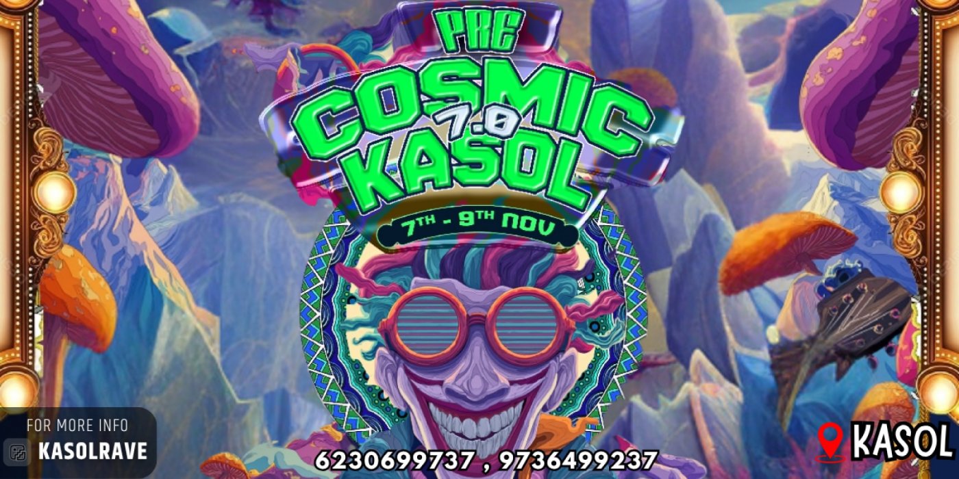 Pre-Cosmic Kasol 7.0