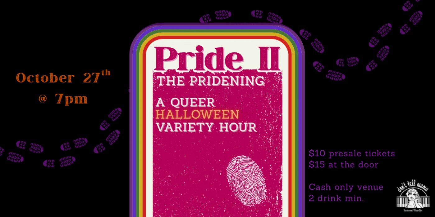 Pride II: The Pridening (A Queer Halloween Variety Hour)
