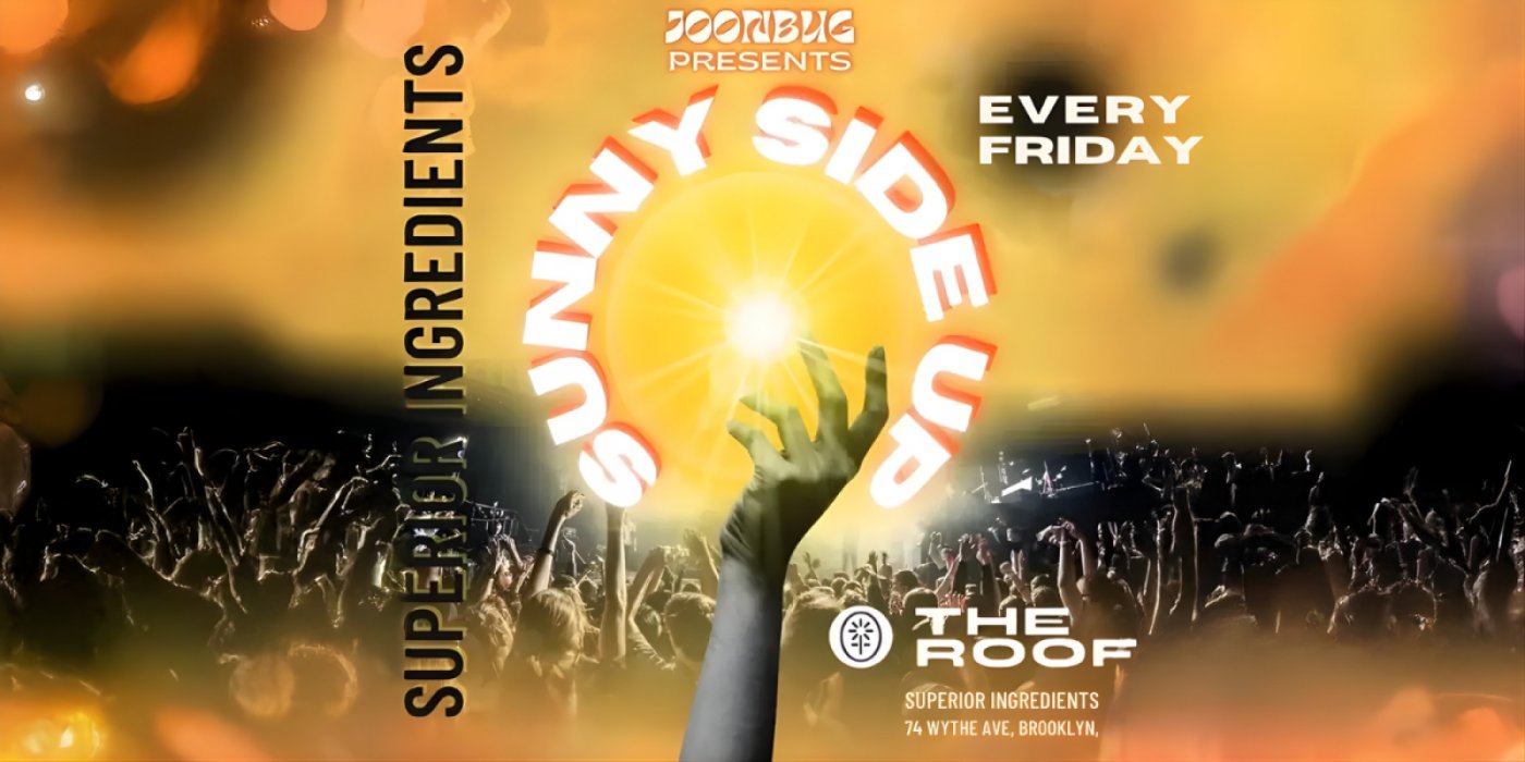 Sunny Side Up Day Party @ Superior Ingredients