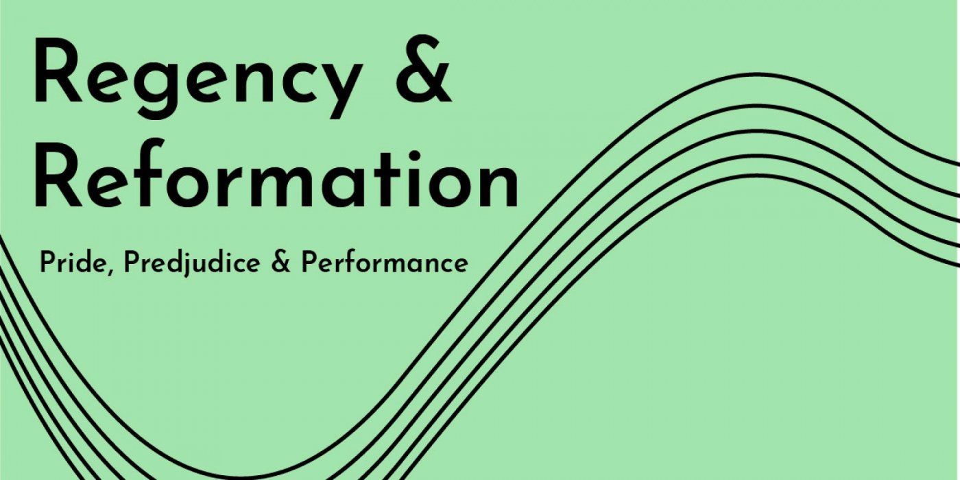 Regency and Reformation