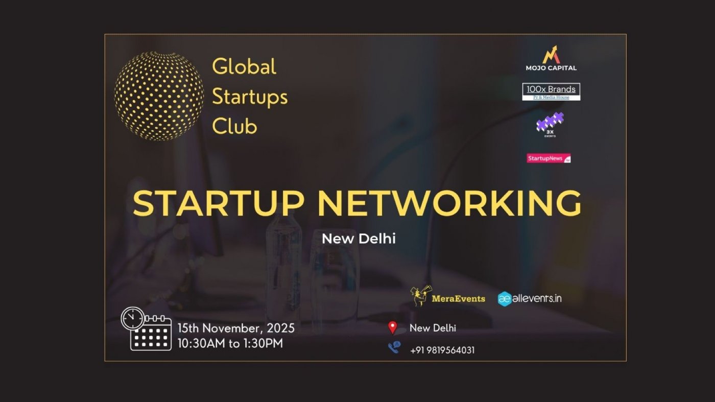 GLOBAL STARTUPS CLUB l STARTUP NETWORKING New Delhi 2025