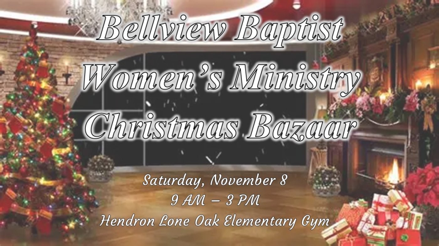 2025 Bellview Baptist Women\u2019s Ministry Christmas Bazaar