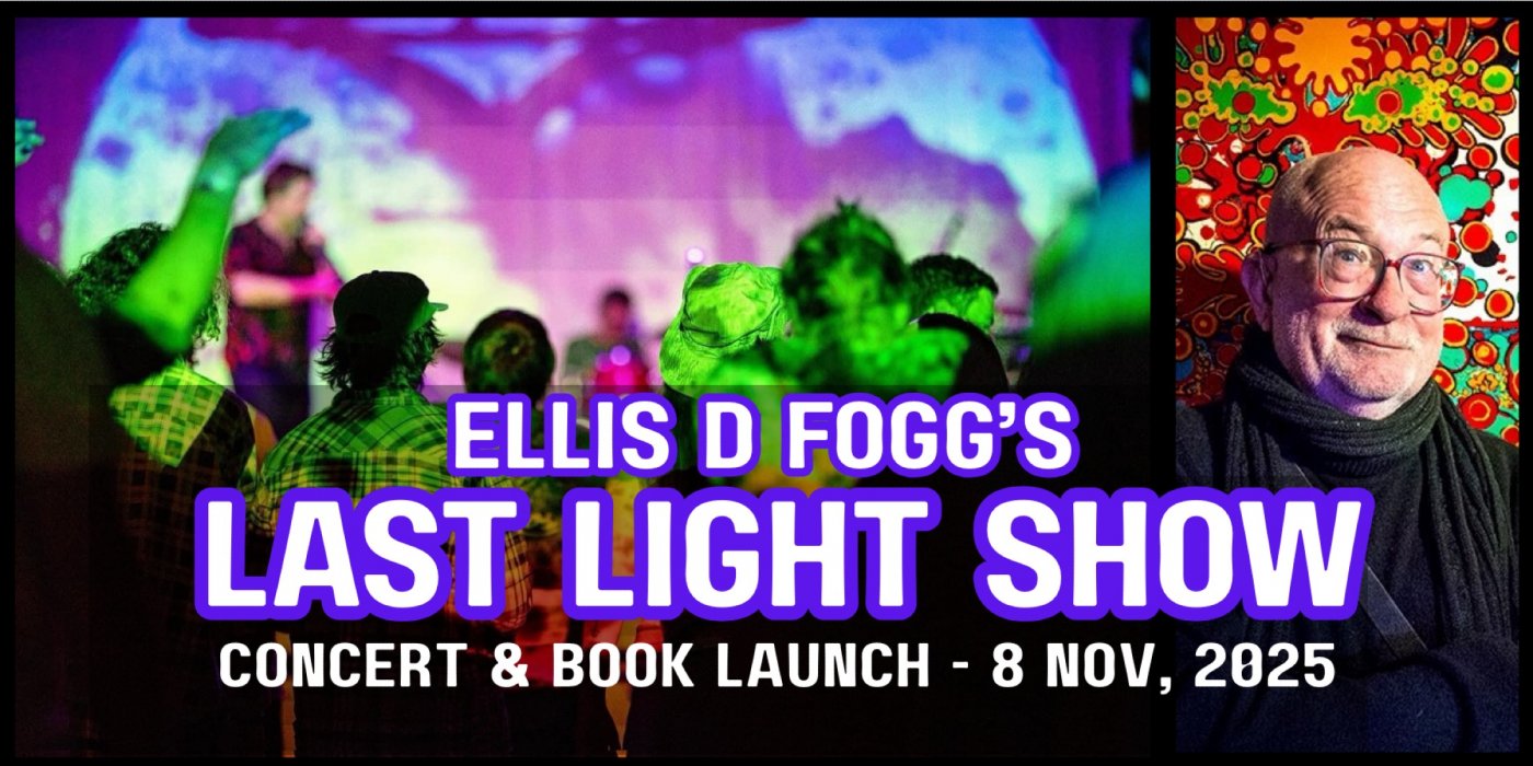 Ellis D Fogg's Last Light Show & Book Launch