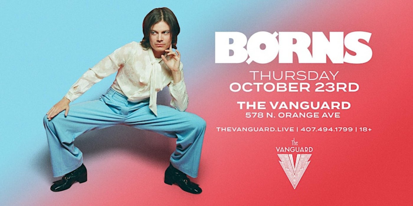 BORNS LIVE AT THE VANGUARD, OCT 23RD THURSDAY
