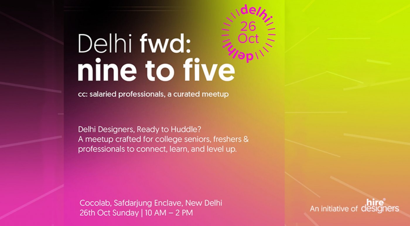 delhi fwd: nine to five (edition 2) cc: for salaried professionals