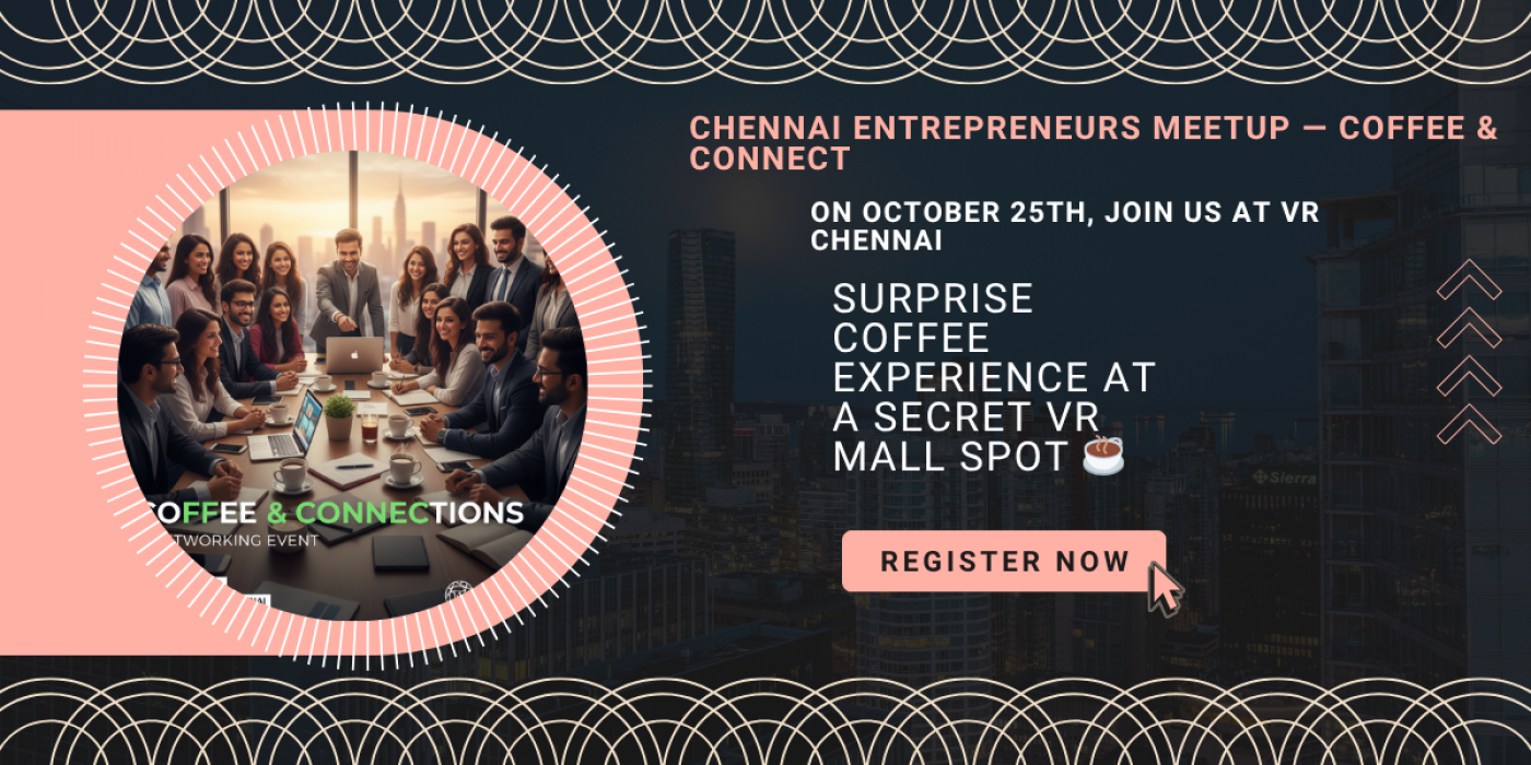 Chennai Entrepreneurs Meetup \u2014 Coffee & Connect