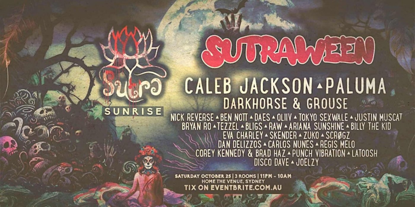 SUTRA SUNRISE-HALLOWEEN @HOME THE VENUE\/\/ FT.CALEB JACKSON, PALUMA\/\/OCT 25
