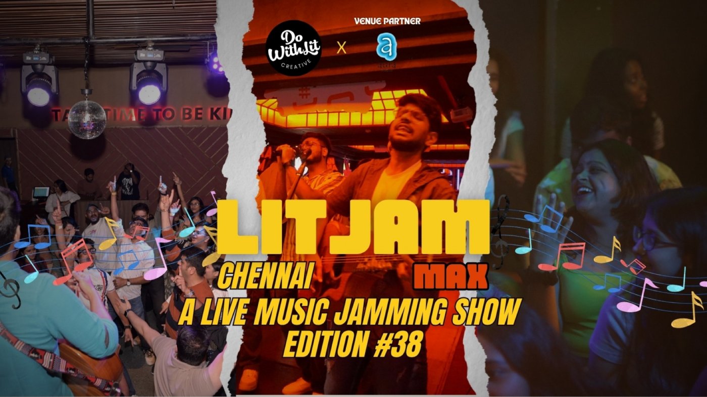 LITJAM Max - Chennai | A Live Music Jamming Show | Edition #38