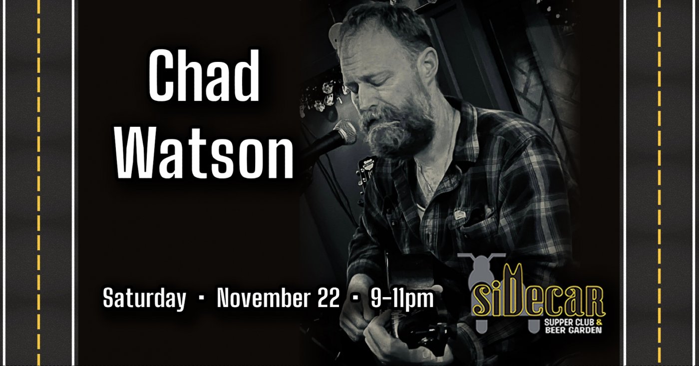 Chad Watson 'FIreside' at Sidecar