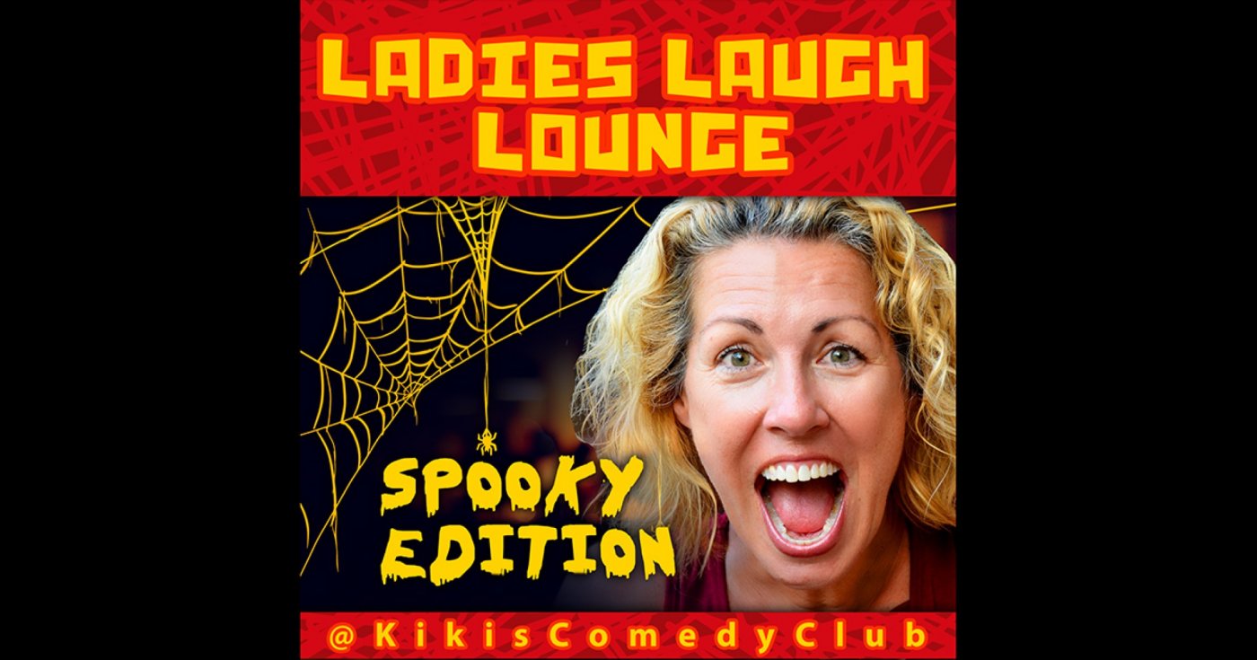 Ladies Laugh Lounge: Spooky Edition 