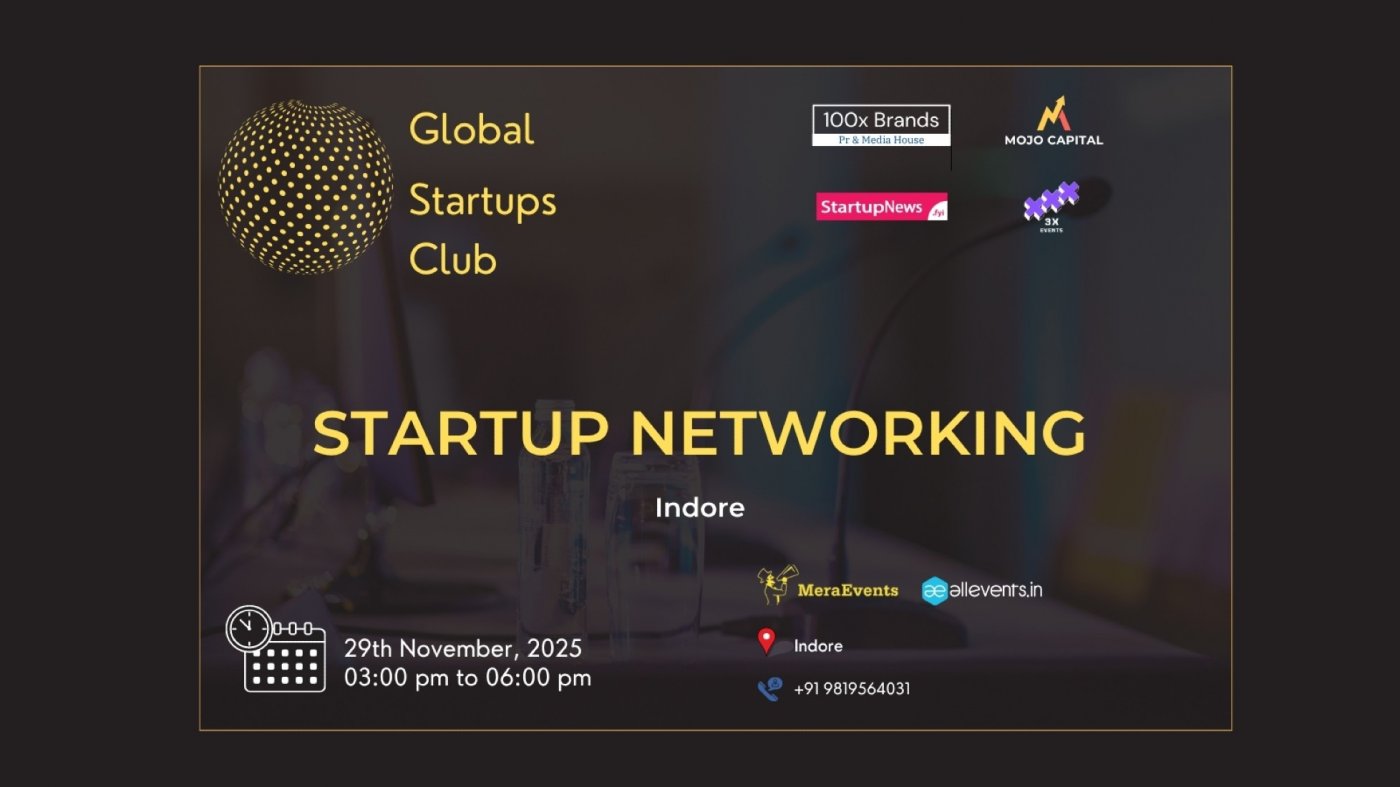 GLOBAL STARTUPS CLUB l STARTUP NETWORKING Indore 2025