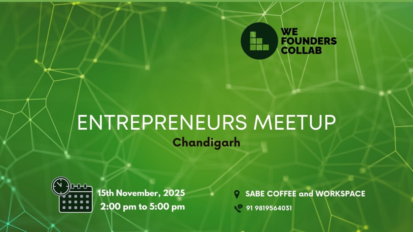 Entrepreneurs Meetup by We Founders Collab Chandigarh