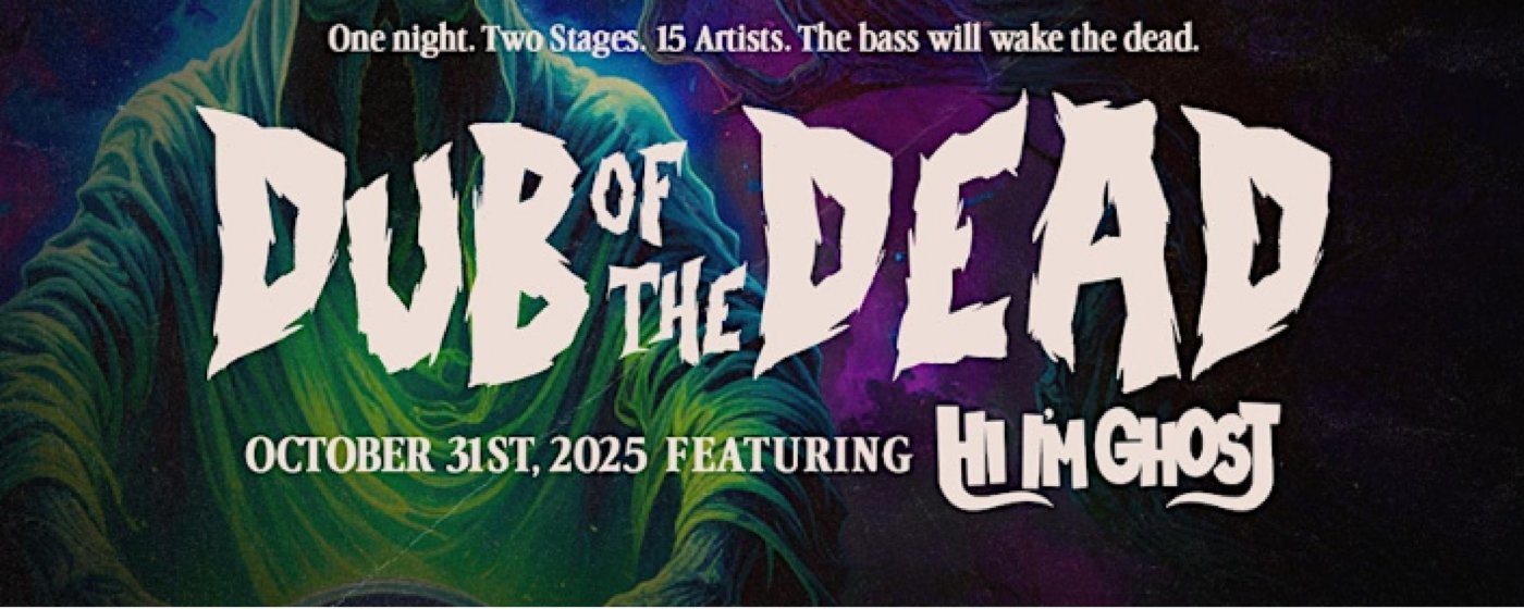 Dub of the Dead 2025 ft. Hi I'm Ghost