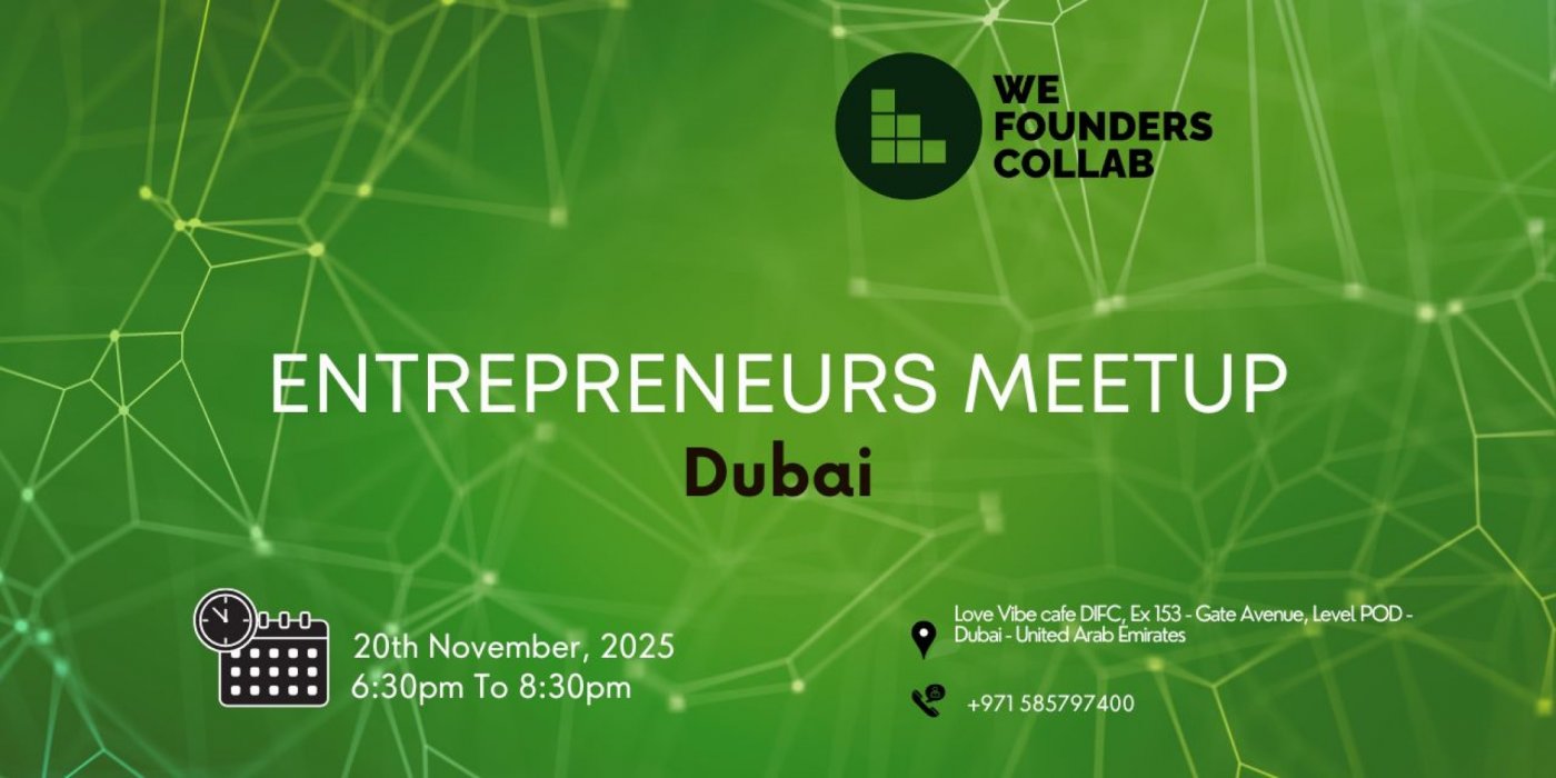 Entrepreneurs Meetup by We Founders Collab Dubai 2025