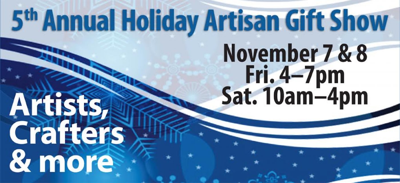 5th Annual Holiday Artisan Gift Show