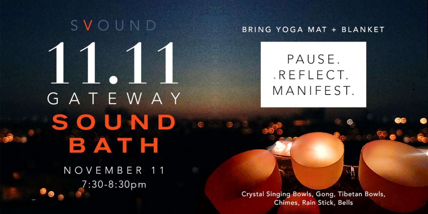 11:11  PORTAL \/ GATEWAY Sound Bath \u2013 Pause. Reflect. Manifest.