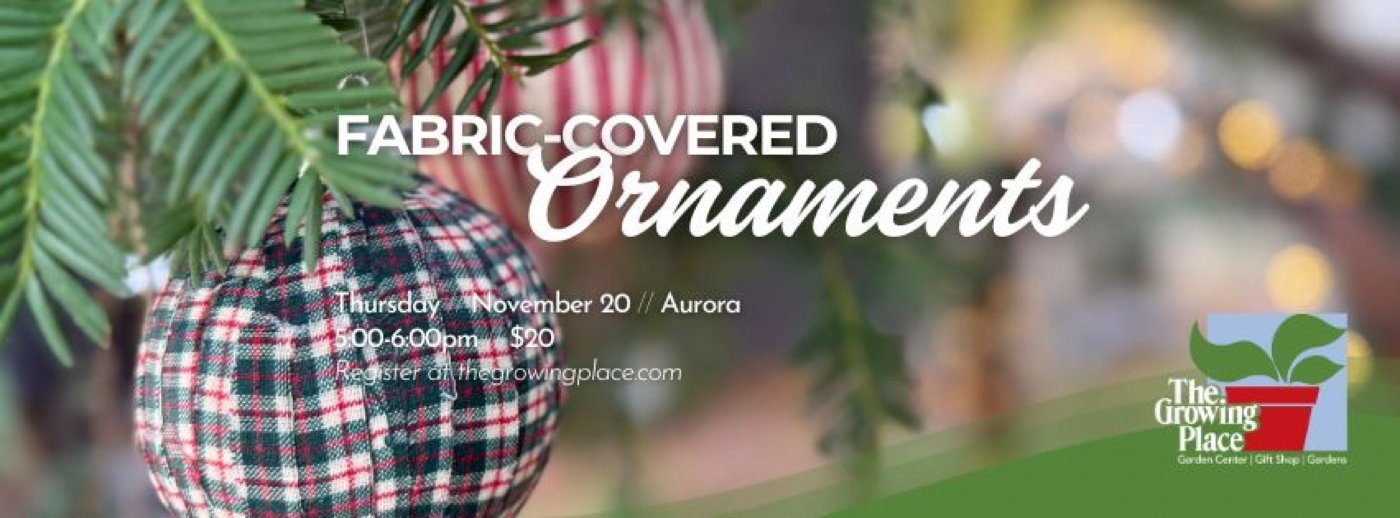 Fabric-Covered Ornaments Workshop