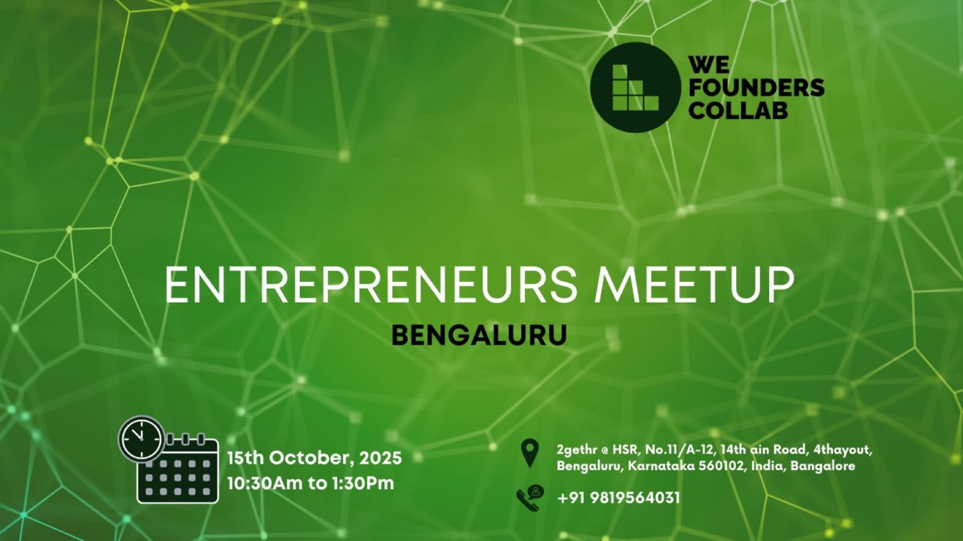 Entrepreneurs Meetup by We Founders Collab Bengaluru