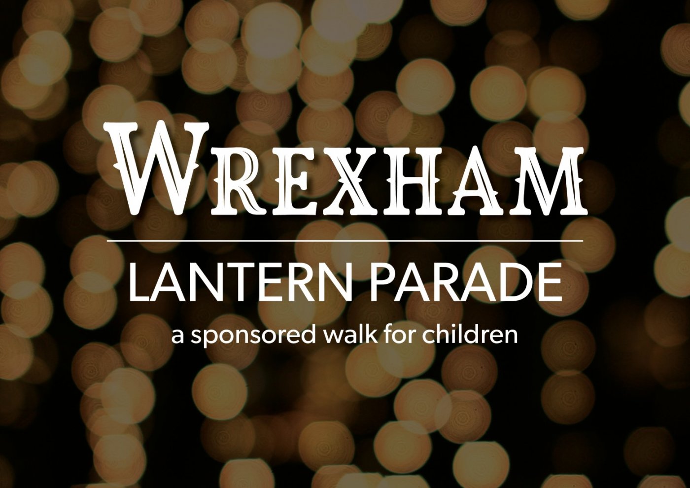 Wrexham Lantern Parade - a Sponsored Walk for Children