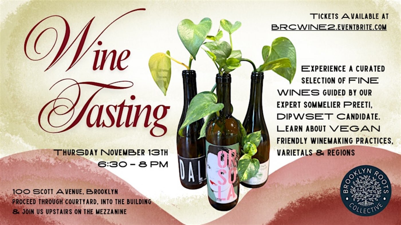 Enjoy A Festive Vegan Wine Tasting with Expert Preeti at Brooklyn Roots Collective on 11\/13