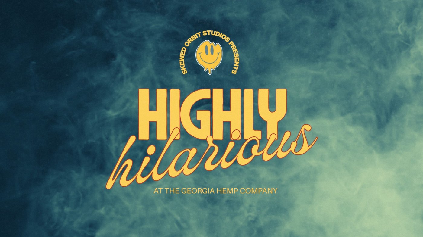 Skewed Orbit Studios Presents Highly Hilarious Live Comedy at The Georgia Hemp Company
