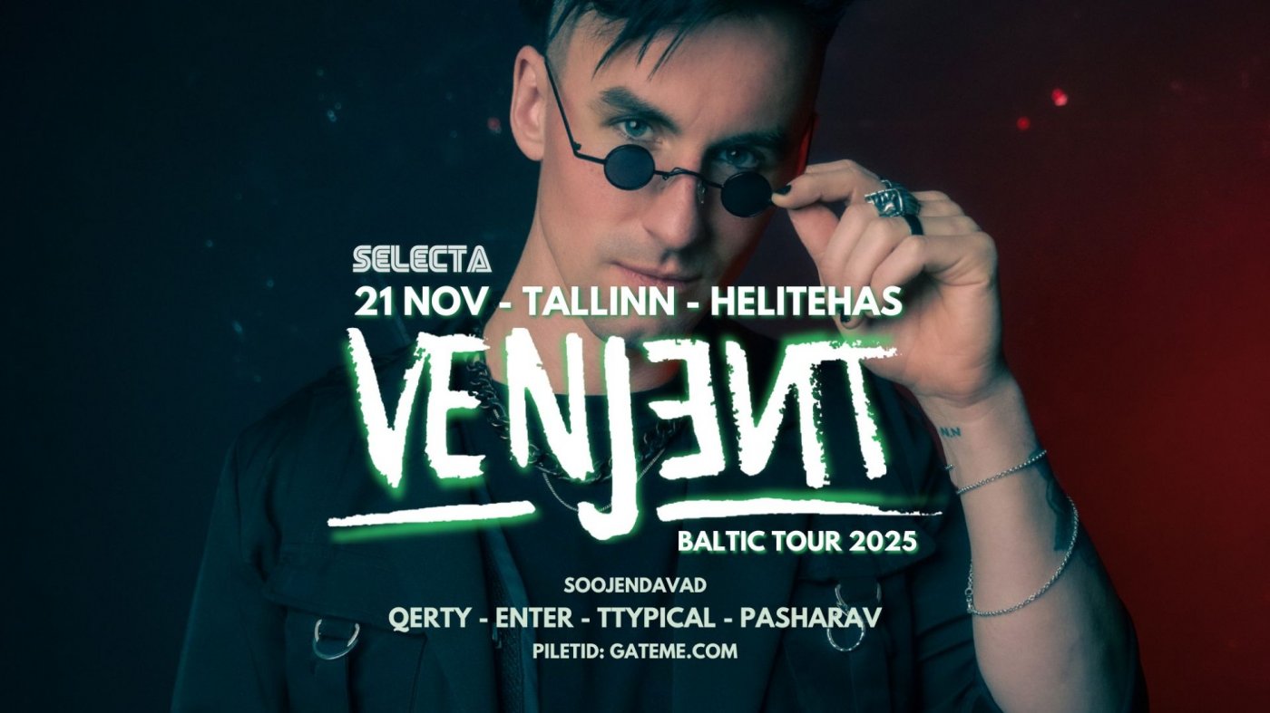 VENJENT - Baltic Tour 2025 @ Tallinn