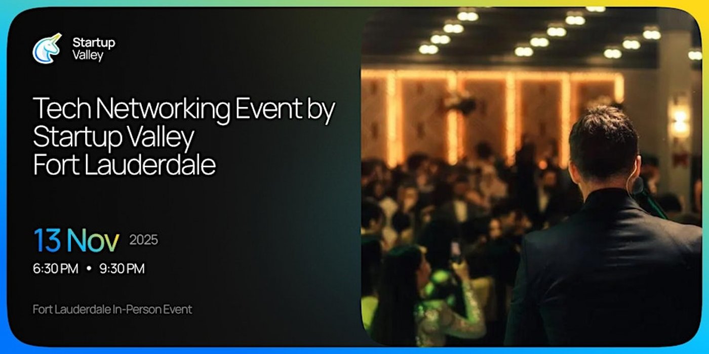 Tech Networking Event by Startup Valley in Fort Lauderdale