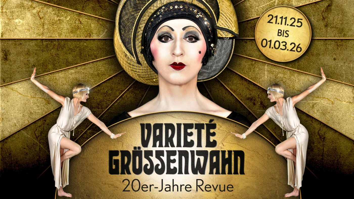 Variet\u00e9 Gr\u00f6\u00dfenwahn - 20er-Jahre Revue