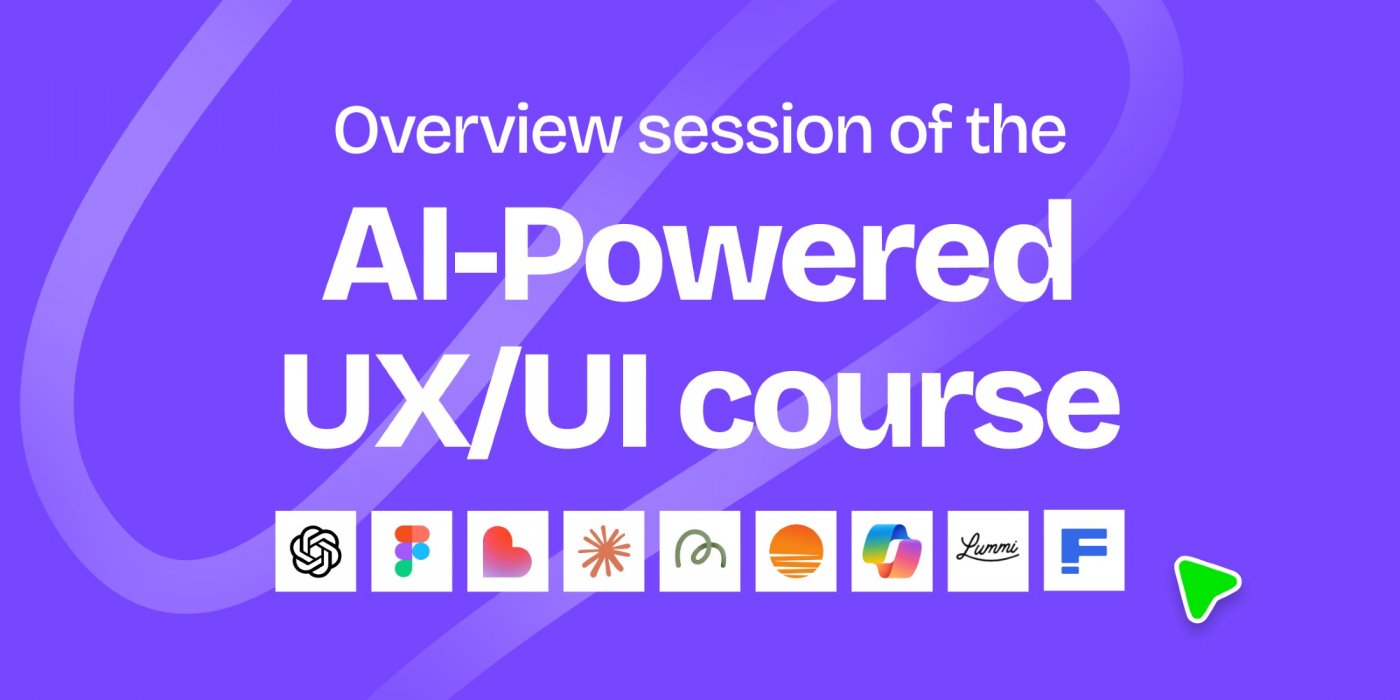 Overview session of the AI-Powered UX\/UI course