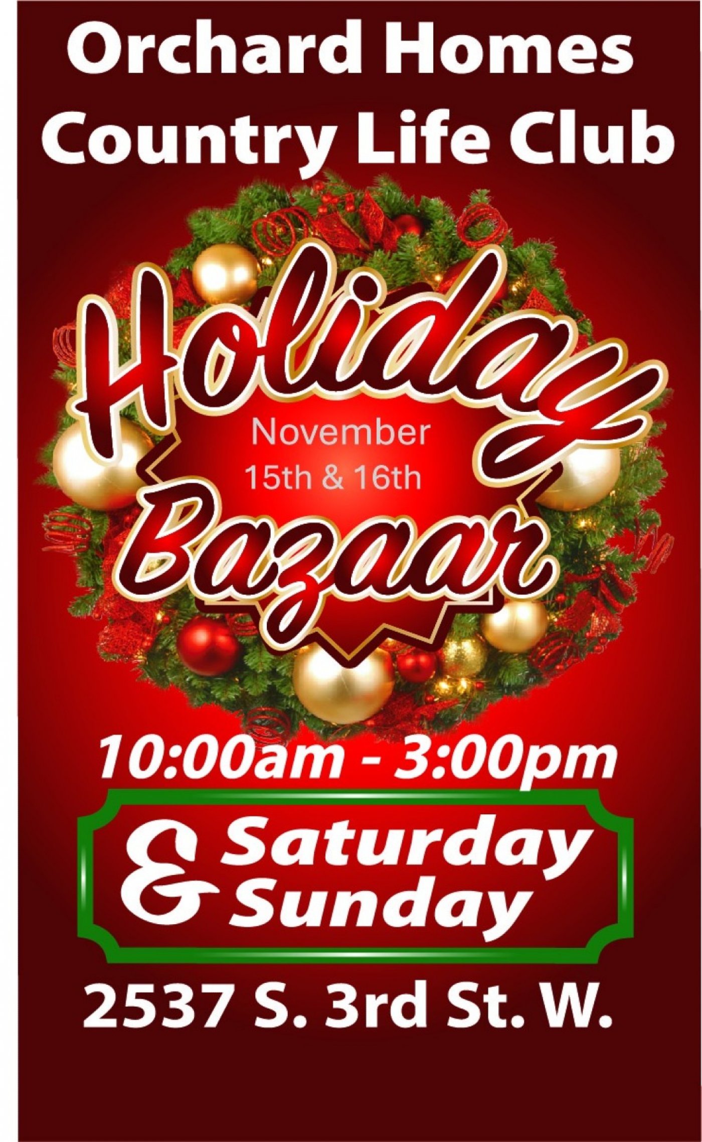 Orchard Homes 38th Annual Market Day & Holiday Bazaar   November 15th & 16th   10am-3pm