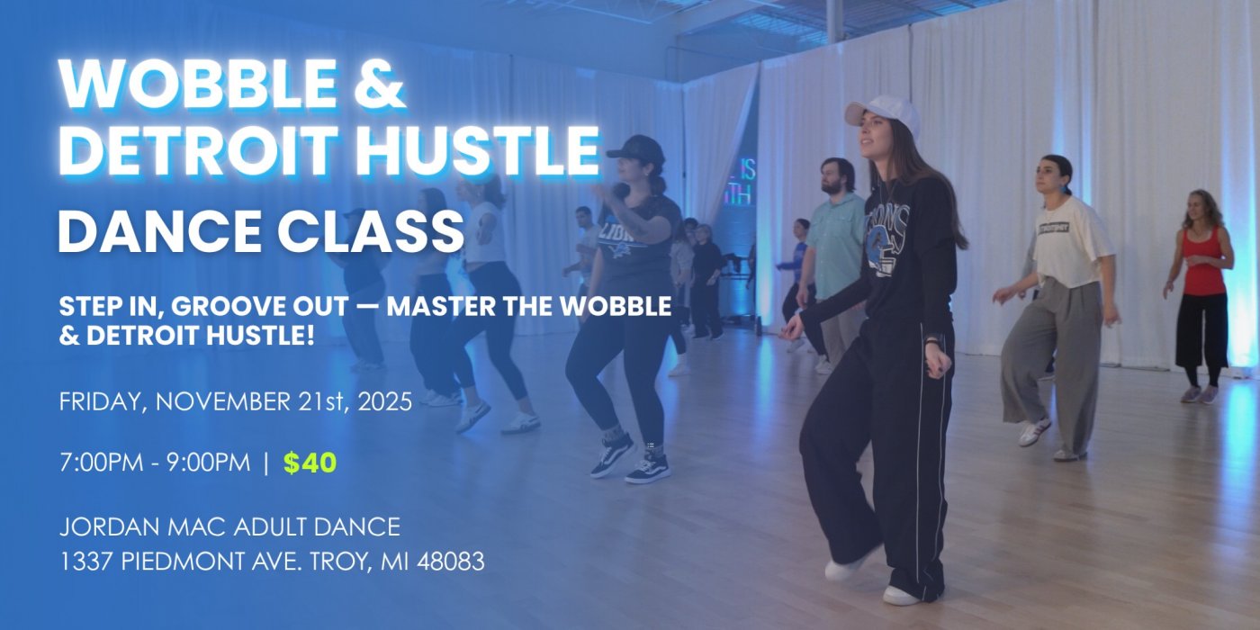 Wobble & Detroit Hustle Dance Event