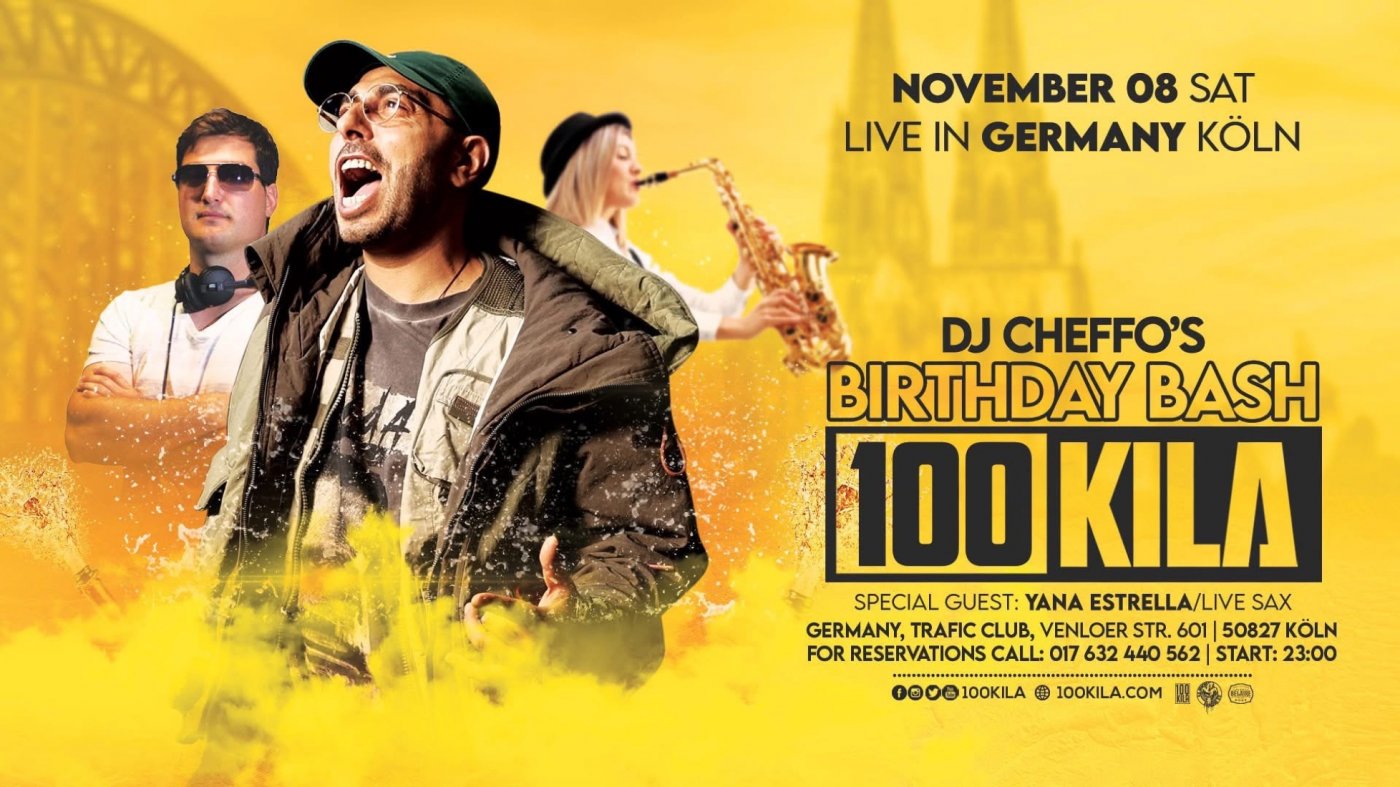 100 KILA Live in K\u00f6ln | DJ Cheffo\u2019s Birthday Bash 