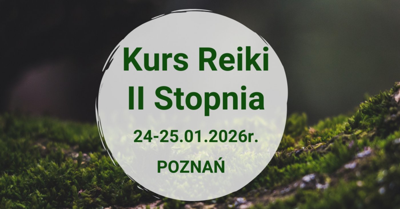 Kurs Reiki II stopnia 24-25.01.2026r. POZNA\u0143