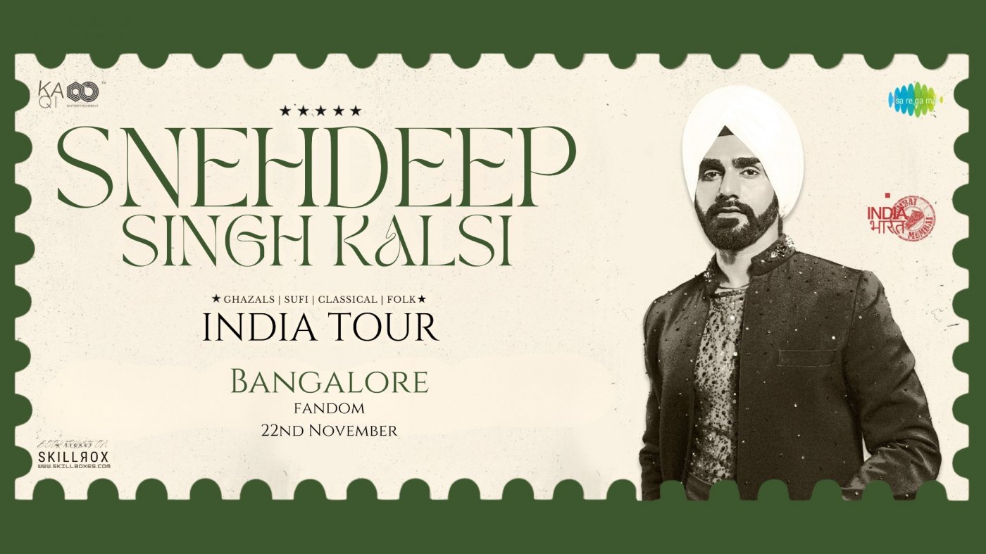 SNEHDEEP SINGH KALSI \u2013 INDIA TOUR 2025 | BANGALORE