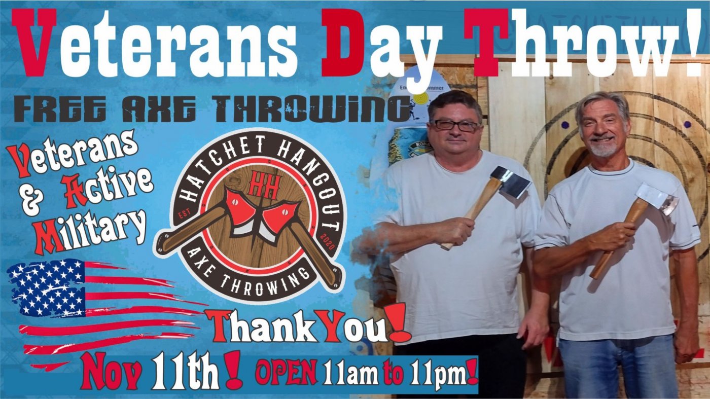 Veterans Day Throw: Remembering all those that have served with FREE Axe throwing