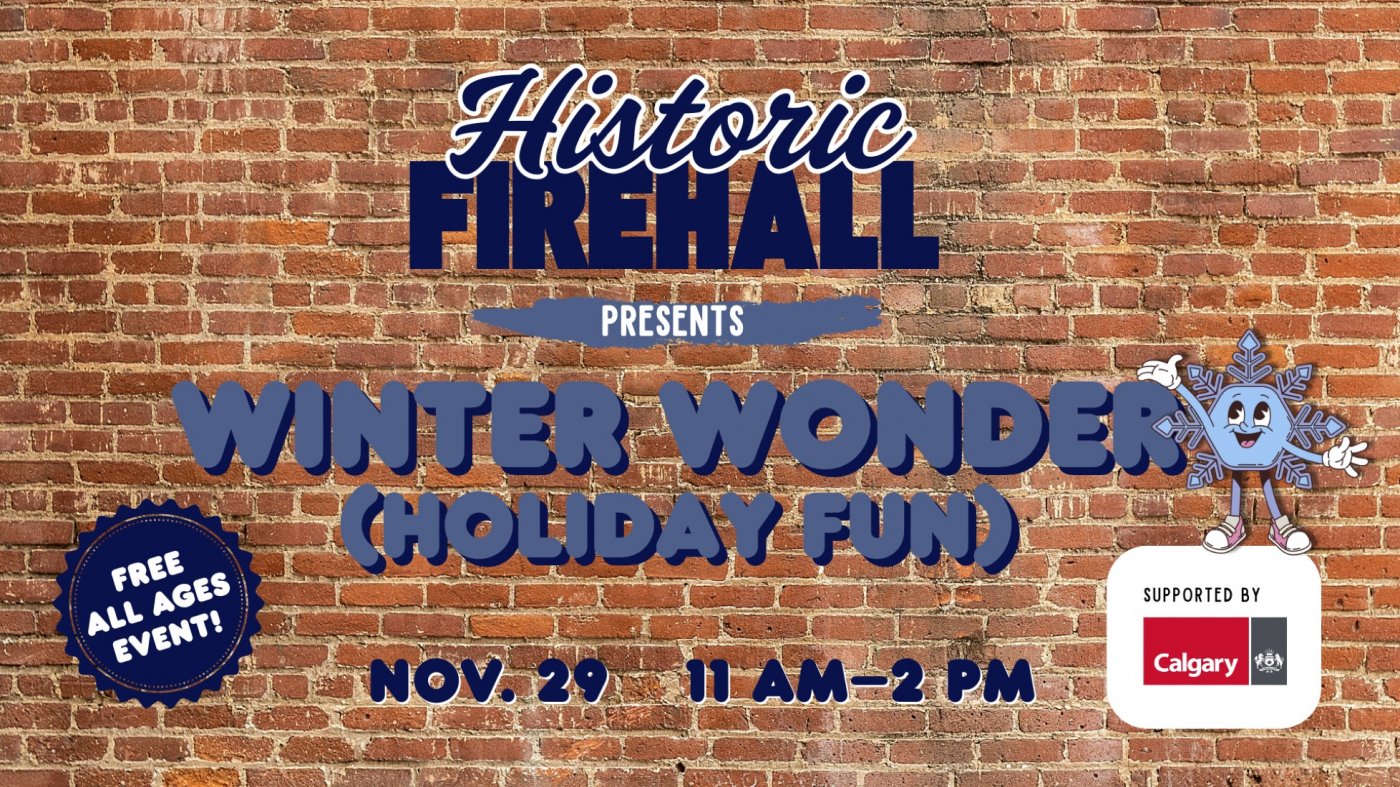Winter Wonder presented by The Historic Firehall