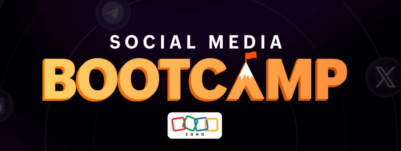 Social Media Bootcamp - Zoho - 2025
