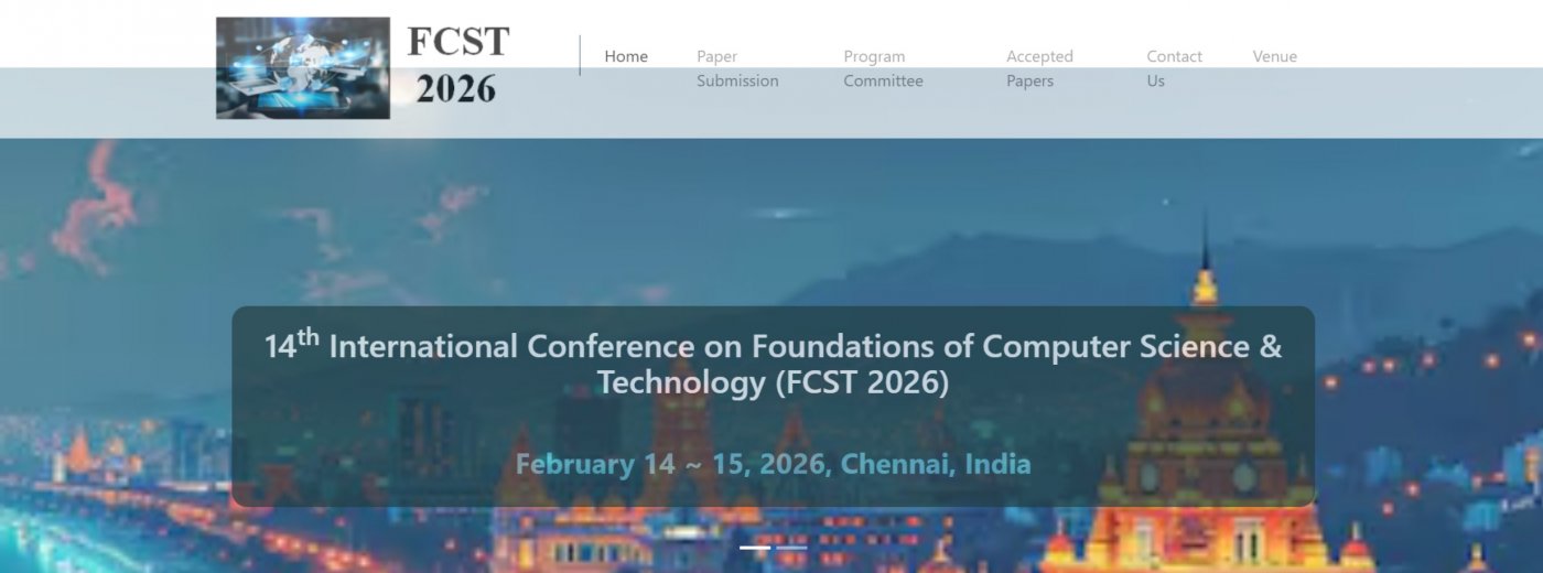 14th International Conference on Foundations of Computer Science & Technology (FCST 2026)