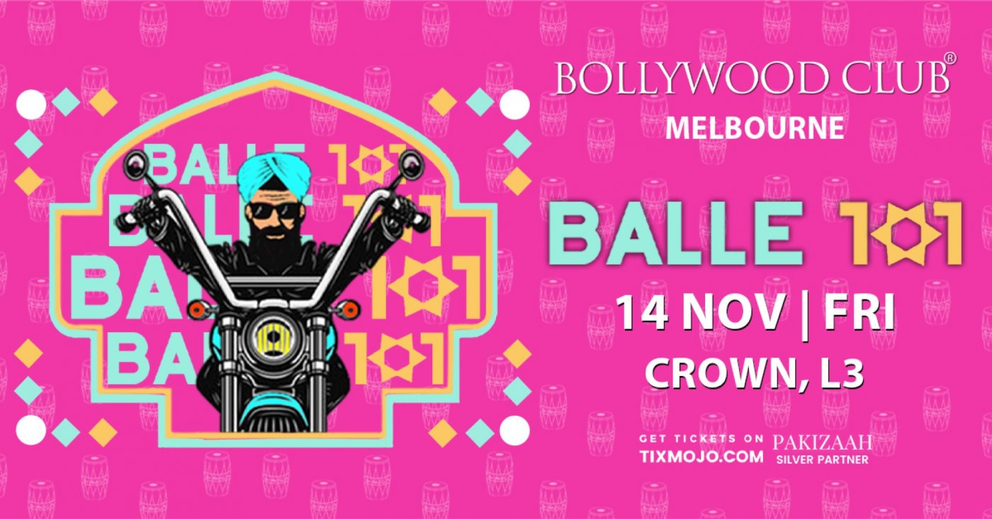 Bollywood Club Presents BALLE 101 at Crown, Melbourne