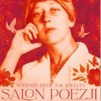 SALON POEZJI Marii Wlikowskiej-Jasnorzewskiej