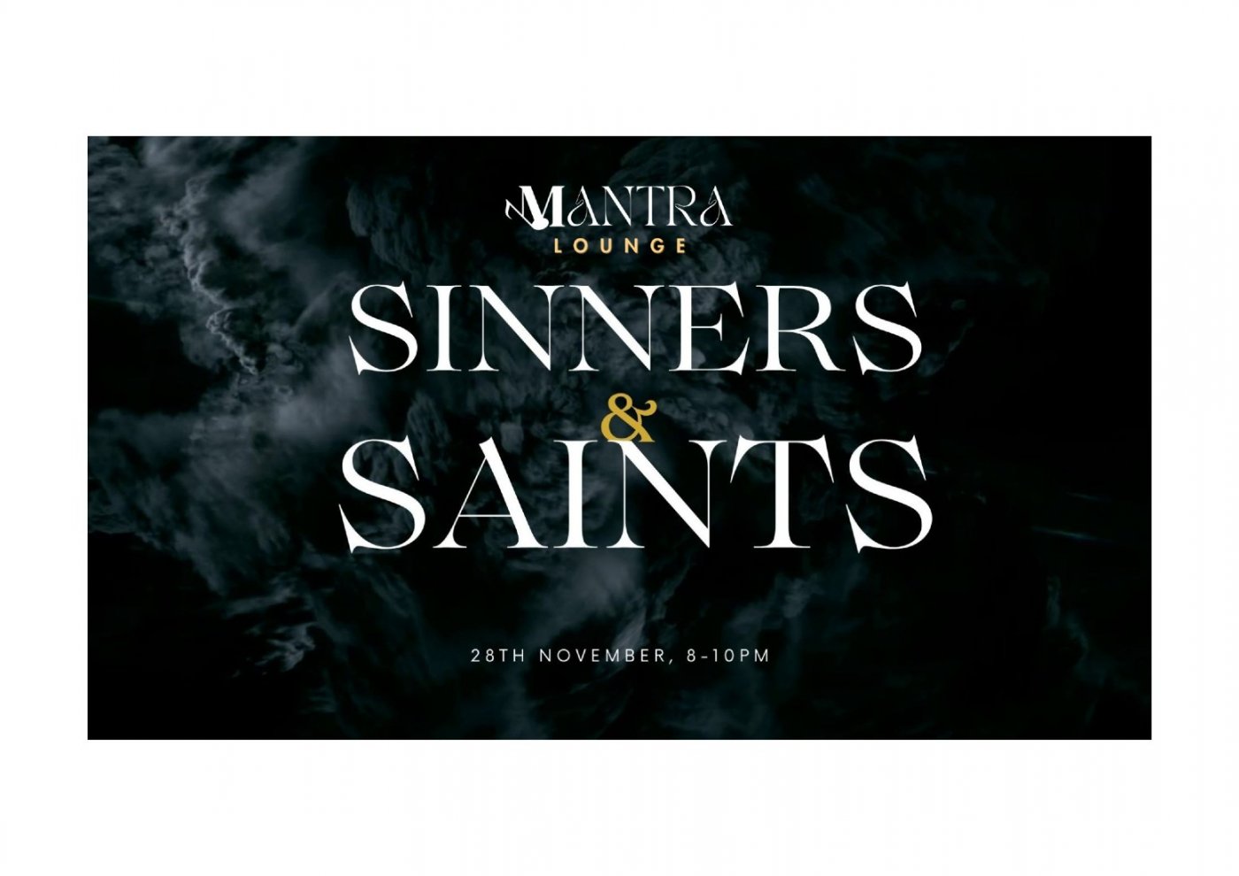 Sinners & Saints I Mantra Lounge Signature's