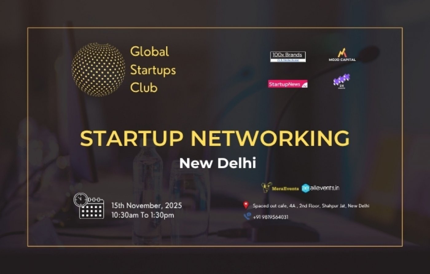 GLOBAL STARTUPS CLUB l STARTUP NETWORKING New Delhi 2025