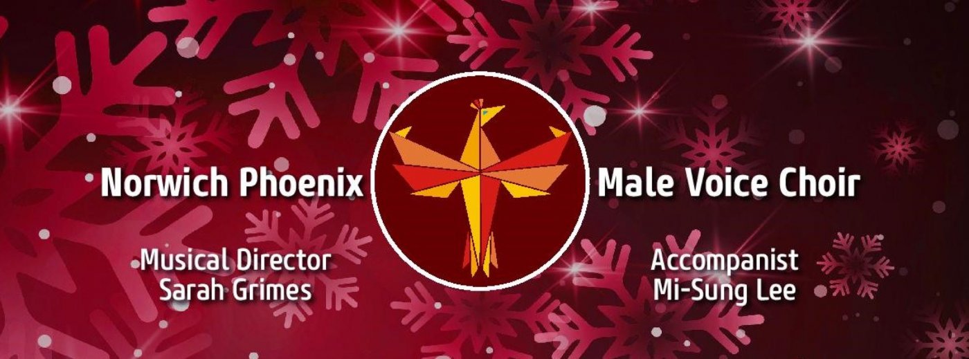 A PHOENIX BEARING GIFTS - The 2025 Christmas Concert with the Norwich Phoenix Male Voice Choir